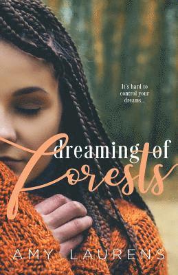 Amy Laurens - Dreaming of Forests, Häftad