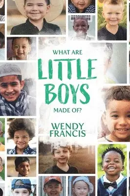 Wendy Francis - What are little boys made of?, Inbunden. Tillgänglighet: Lägg i varukorg