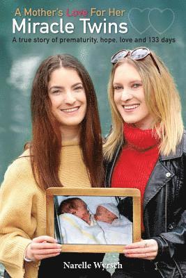 Wyrsch Narelle - Mother's Love for Her Miracle Twins, Häftad