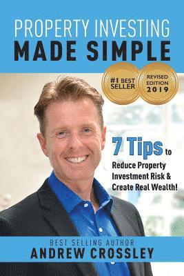Andrew Crossley - Property Investing Made Simple (REVISED EDITION): 7 Tips to reduce Property Investment Risk and Create Real Wealth, Häftad. Tillgänglighet: Lägg i varukorg