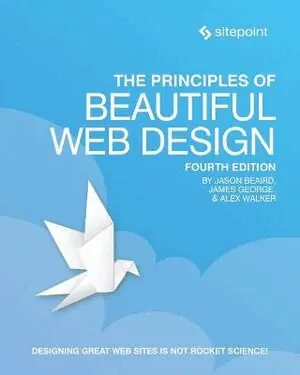 Jason Beaird, Alex Walker - Principles of Beautiful Web Design, 4e, Häftad. Tillgänglighet: Tillfälligt slut