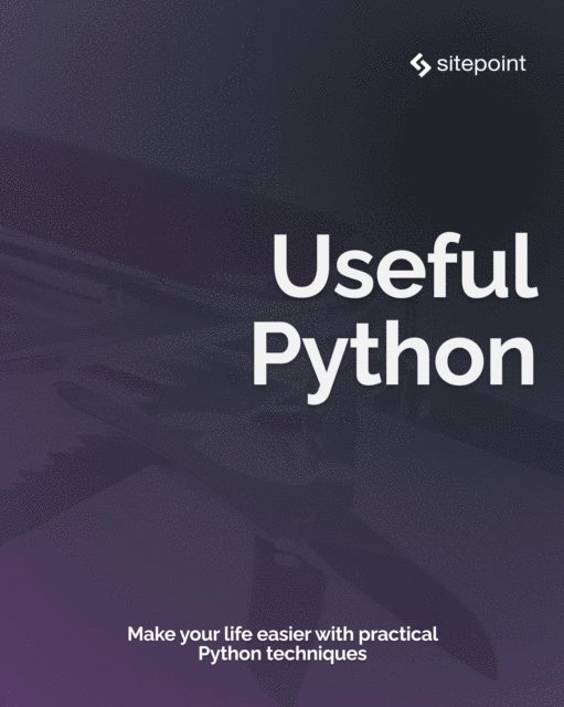 Stuart Langridge - Useful Python, E-bok