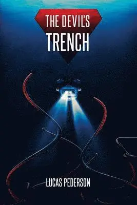 Lucas Pederson - The Devil's Trench: A Deep Sea Thriller, Häftad. Tillgänglighet: Lägg i varukorg