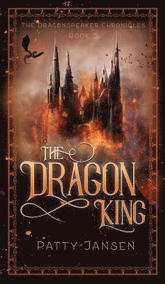 Patty Jansen - Dragon King, Inbunden