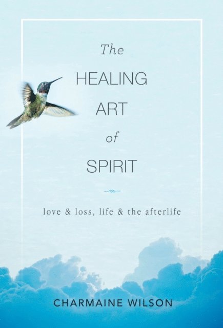 Charmaine Wilson - Healing Art of Spirit, E-bok