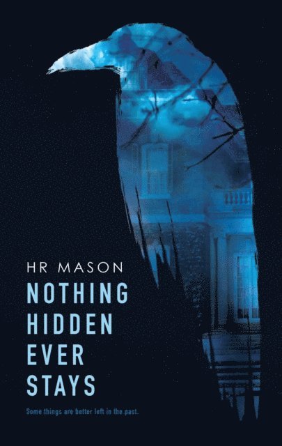 HR Mason - Nothing Hidden Ever Stays, E-bok