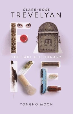 Clare-Rose Trevelyan - Fake Dictionary, Häftad. Tillgänglighet: Lägg i varukorg