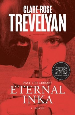 Clare-Rose Trevelyan - Eternal Inka, Häftad. Tillgänglighet: Lägg i varukorg