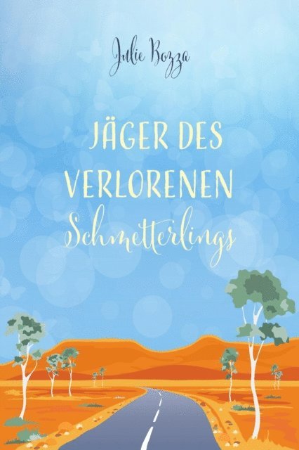 Julie Bozza - Jager des verlorenen Schmetterlings, E-bok