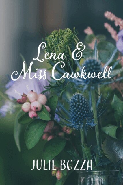 Julie Bozza - Lena and Miss Cawkwell, E-bok