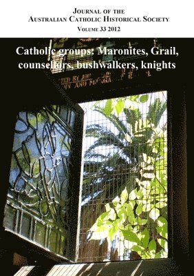 Atf Press - Journal of the Australian Catholic Historical Society. Volume 33 (2012), Häftad