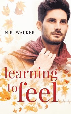 N R Walker - Learning to Feel, Häftad. Tillgänglighet: Lägg i varukorg