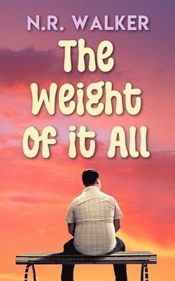 N R Walker - Weight Of It All, Häftad. Tillgänglighet: Lägg i varukorg