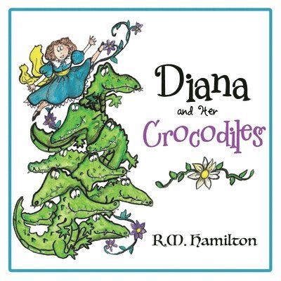 R M Hamilton - Diana and Her Crocodiles, Häftad
