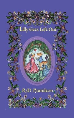 R M Hamilton - Lilly Gets Left Out, Inbunden