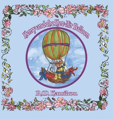 R M Hamilton - Henry and the Hot-Air Balloon, Inbunden