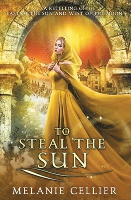 Melanie Cellier - To Steal the Sun, Häftad
