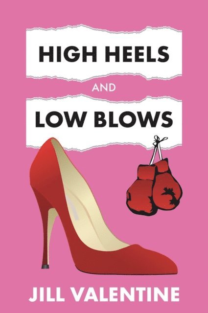 Jill Valentine - High Heels and Low Blows, E-bok