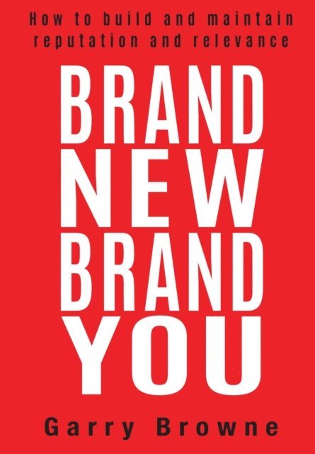 Garry Browne - Brand New Brand You, E-bok