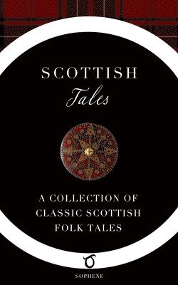 W. J. Glover - Scottish Tales: A Collection of Classic Scottish Folk Tales, Häftad