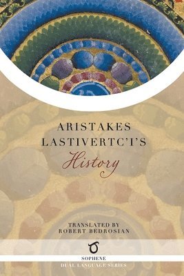 Aristakes Lastivertc'i - Aristakes Lastivertc'i's History, Häftad