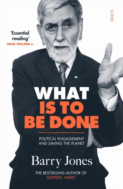Barry Jones - What Is to Be Done, E-bok