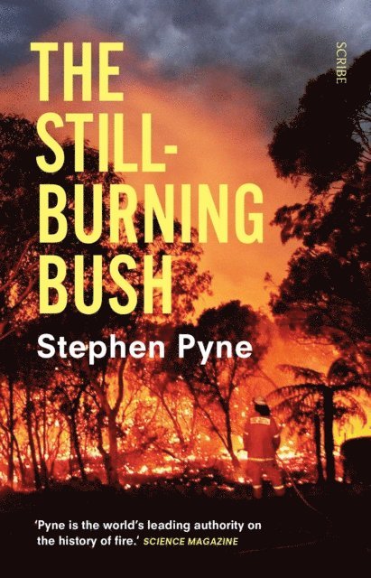 Stephen Pyne - Still-Burning Bush, E-bok