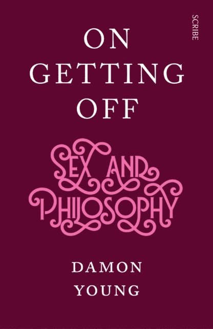Damon Young - On Getting Off, E-bok