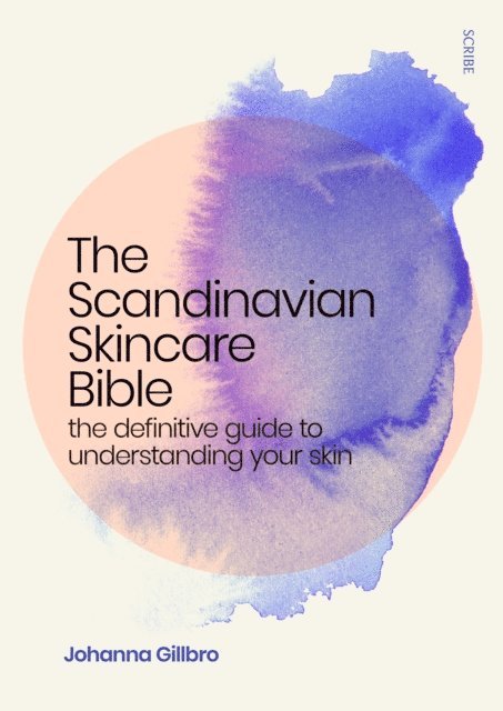 Johanna Gillbro - Scandinavian Skincare Bible, E-bok