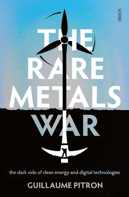Guillaume Pitron - Rare Metals War, E-bok