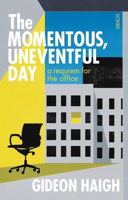 Gideon Haigh - Momentous, Uneventful Day, E-bok