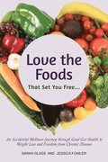Love the Foods That Set You Free