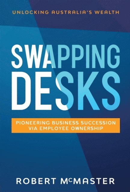 Robert McMaster - Swapping Desks, E-bok