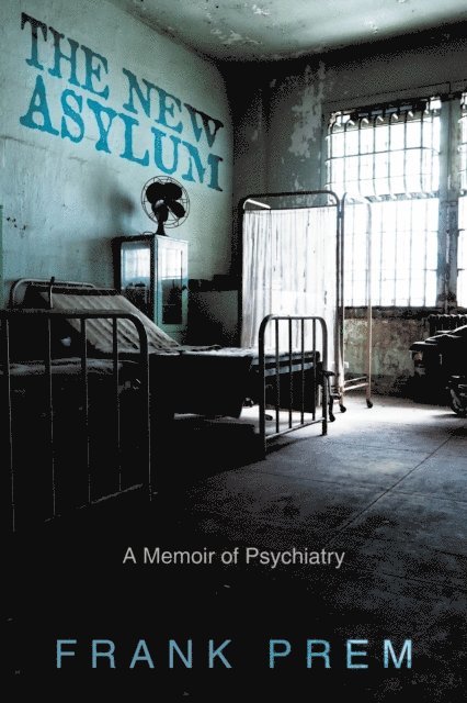 Frank Prem - New Asylum, E-bok