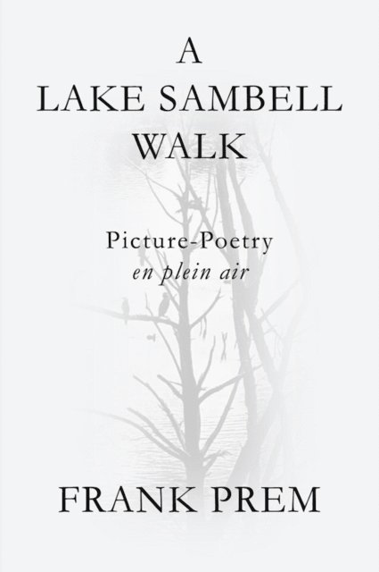 Frank Prem - Lake Sambell Walk, E-bok