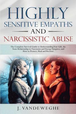 J Vandeweghe - Highly Sensitive Empaths and Narcissistic Abuse, Häftad