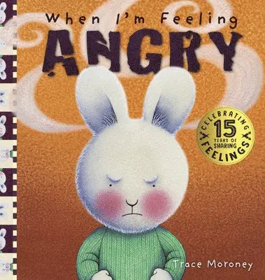 Trace Moroney - When I'm Feeling Angry, Inbunden. Tillgänglighet: Tillfälligt slut