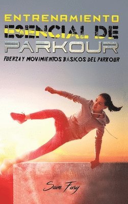 Sam Fury - Entrenamiento Esencial de Parkour, Inbunden. Tillgänglighet: Lägg i varukorg