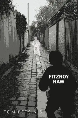 Tom Petsinis - Fitzroy Raw, Häftad. Tillgänglighet: Lägg i varukorg