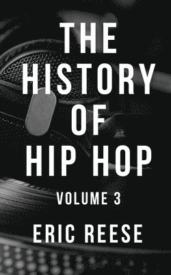 Eric Reese - History of Hip Hop, Häftad. Tillgänglighet: Lägg i varukorg