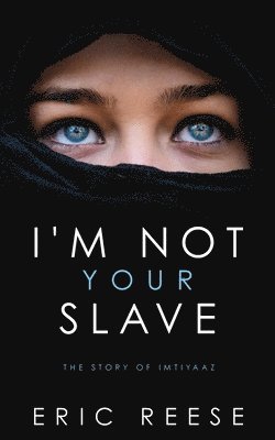 Eric Reese - I'm not your Slave, Häftad. Tillgänglighet: Lägg i varukorg