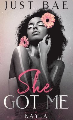 Just Bae - She Got Me, Häftad