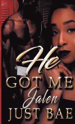 Just Bae - He Got Me, Häftad