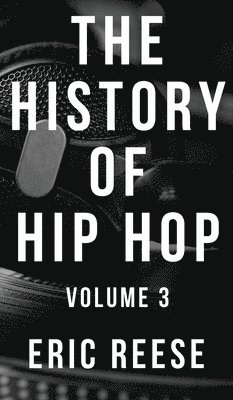 Eric Reese - History of Hip Hop, Inbunden. Tillgänglighet: Lägg i varukorg