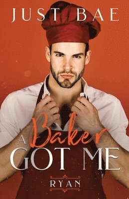 Just Bae - Baker Got Me, Häftad. Tillgänglighet: Lägg i varukorg