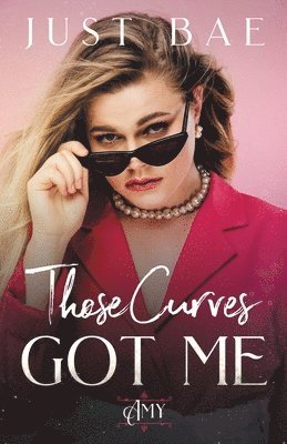 Just Bae - Those Curves Got Me, Häftad. Tillgänglighet: Lägg i varukorg