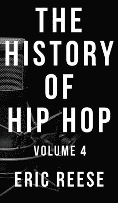 Eric Reese - History of Hip Hop, Inbunden. Tillgänglighet: Lägg i varukorg