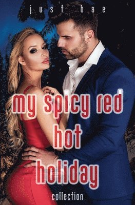 Just Bae - My Spicy Red Hot Holiday Collection, Häftad