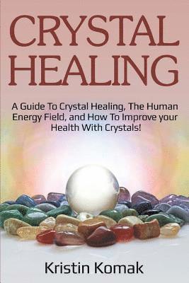 Kristin Komak - Crystal Healing, Häftad. Tillgänglighet: Lägg i varukorg