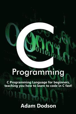 Adam Dodson - C Programming, Häftad